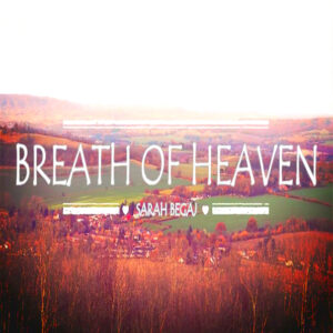 Breath of Heaven - Original Christian Worship Song