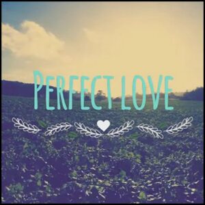 Pefect Love - Original Christian Worship Song