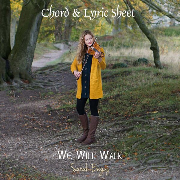 We Will Walk - Chord & Lyric Sheet