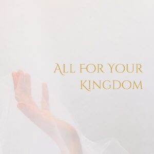 All For Your Kingdom - Original Christian worship song