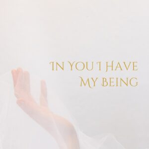 In You I Have My Being - Original Christian worship song